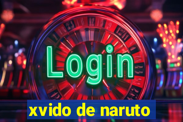 xvido de naruto