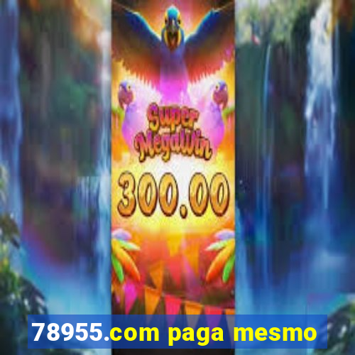 78955.com paga mesmo