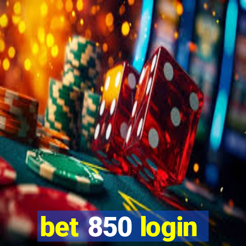 bet 850 login