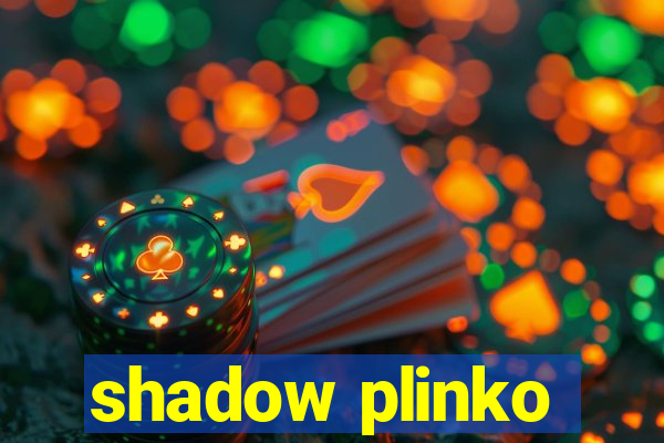 shadow plinko