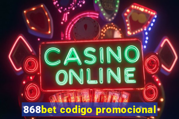 868bet codigo promocional