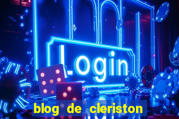 blog de cleriston silva serrinha bahia