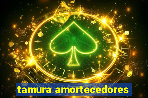 tamura amortecedores