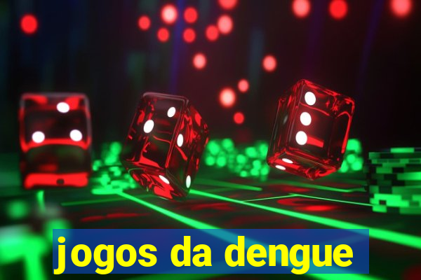 jogos da dengue