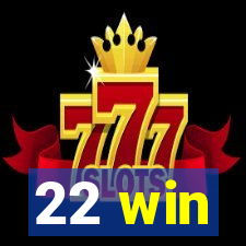 22 win