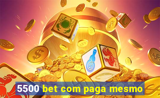 5500 bet com paga mesmo