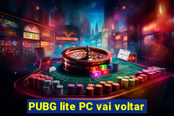 PUBG lite PC vai voltar