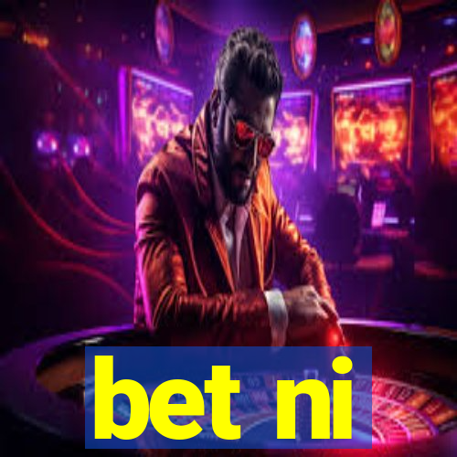 bet ni