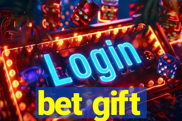 bet gift