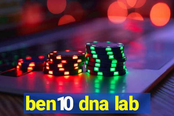 ben10 dna lab