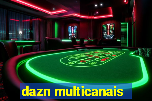 dazn multicanais