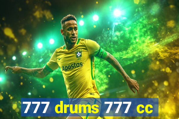 777 drums 777 cc