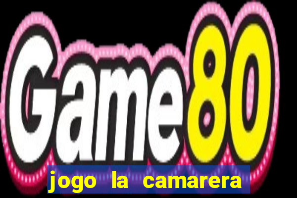 jogo la camarera para celular