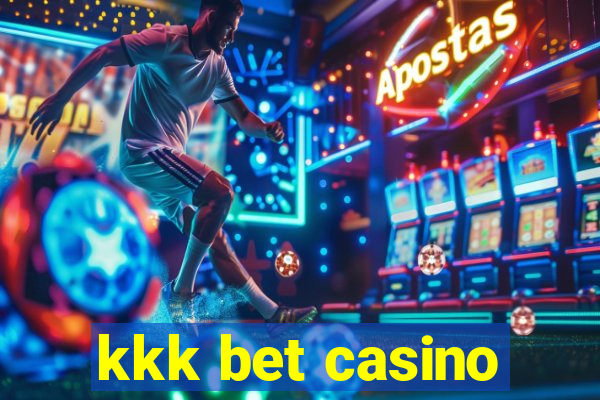 kkk bet casino