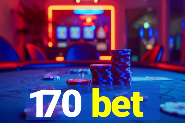 170 bet