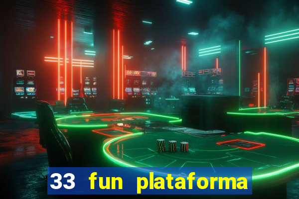 33 fun plataforma de jogos