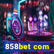 858bet com