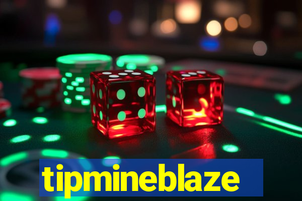 tipmineblaze