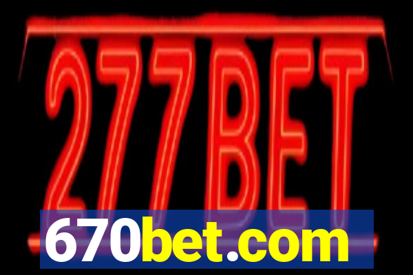 670bet.com