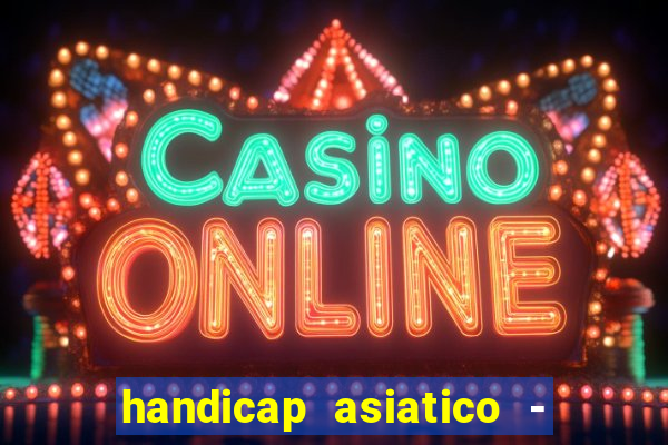 handicap asiatico - 0 5