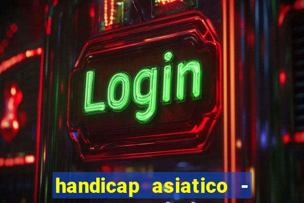 handicap asiatico - 0 5