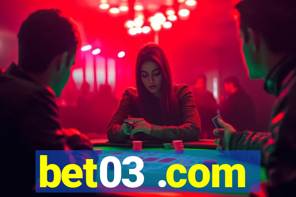 bet03 .com