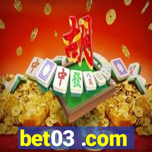 bet03 .com