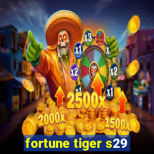 fortune tiger s29