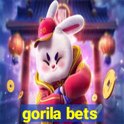 gorila bets