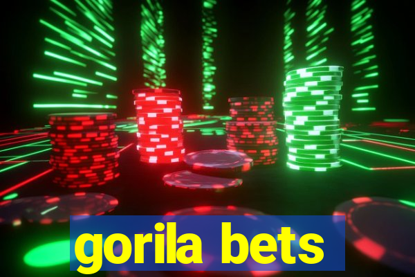 gorila bets