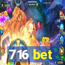 716 bet