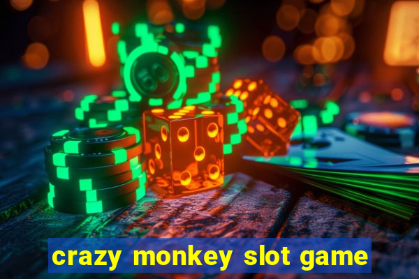 crazy monkey slot game