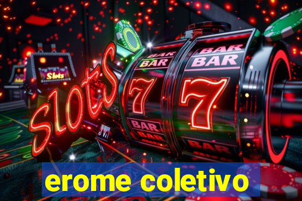 erome coletivo