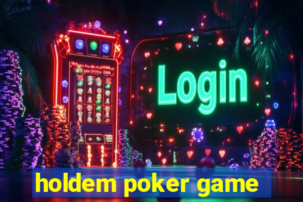 holdem poker game