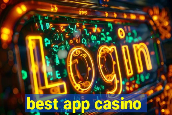 best app casino