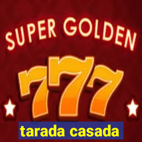 tarada casada