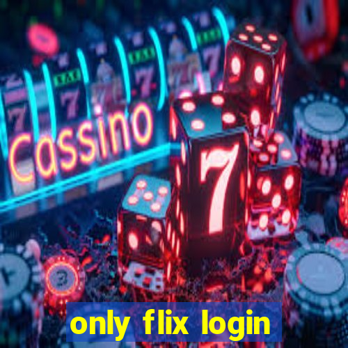 only flix login