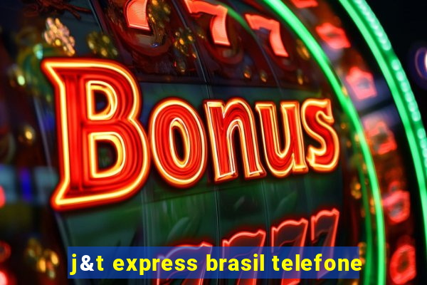 j&t express brasil telefone