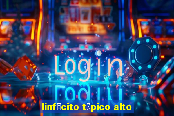 linf贸cito t铆pico alto