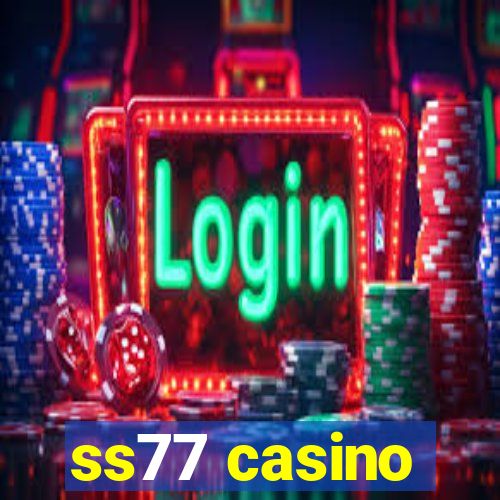 ss77 casino