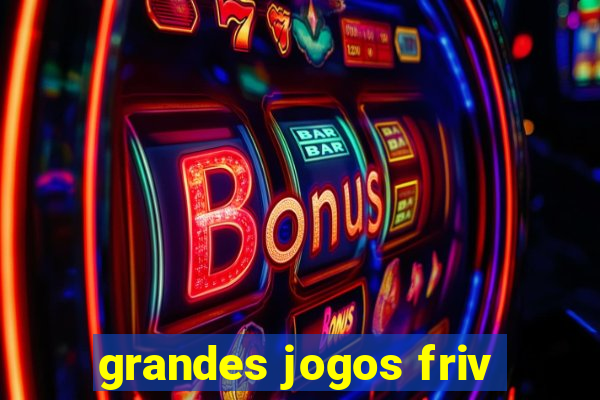 grandes jogos friv