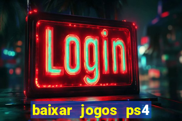 baixar jogos ps4 pkg pt-br