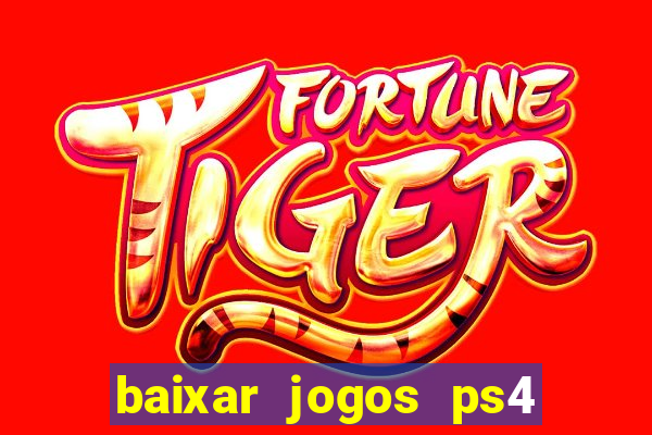 baixar jogos ps4 pkg pt-br