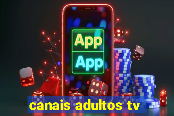 canais adultos tv