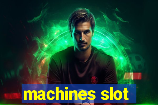 machines slot