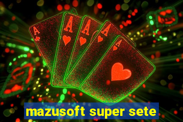 mazusoft super sete