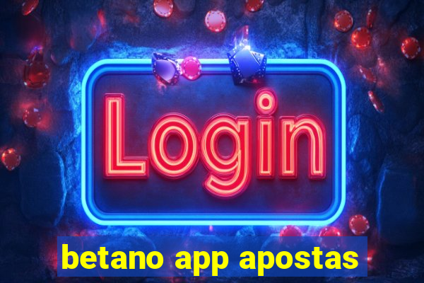 betano app apostas