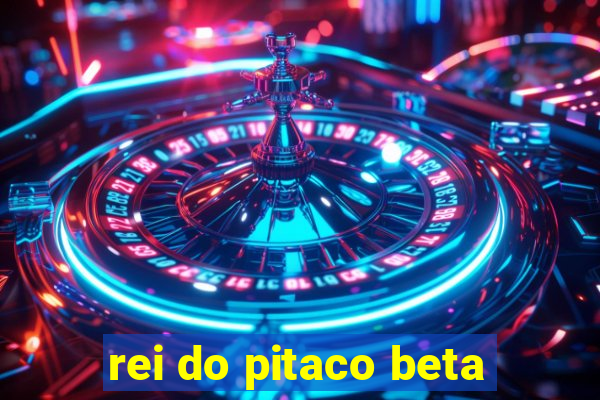 rei do pitaco beta