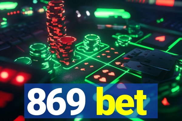 869 bet