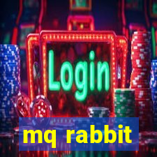 mq rabbit